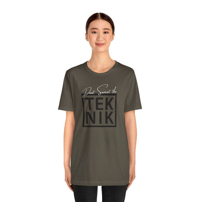 Don't Sweat the TEKNIK