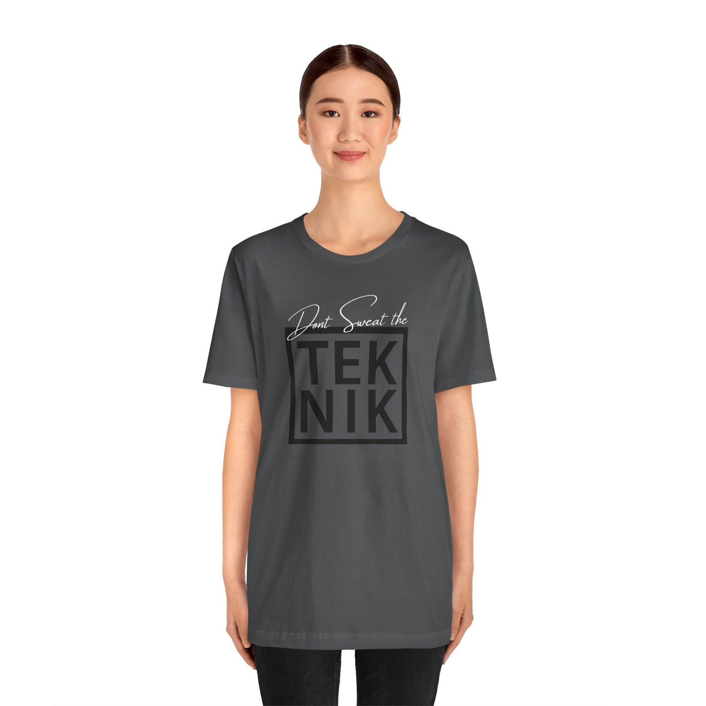 Don't Sweat the TEKNIK