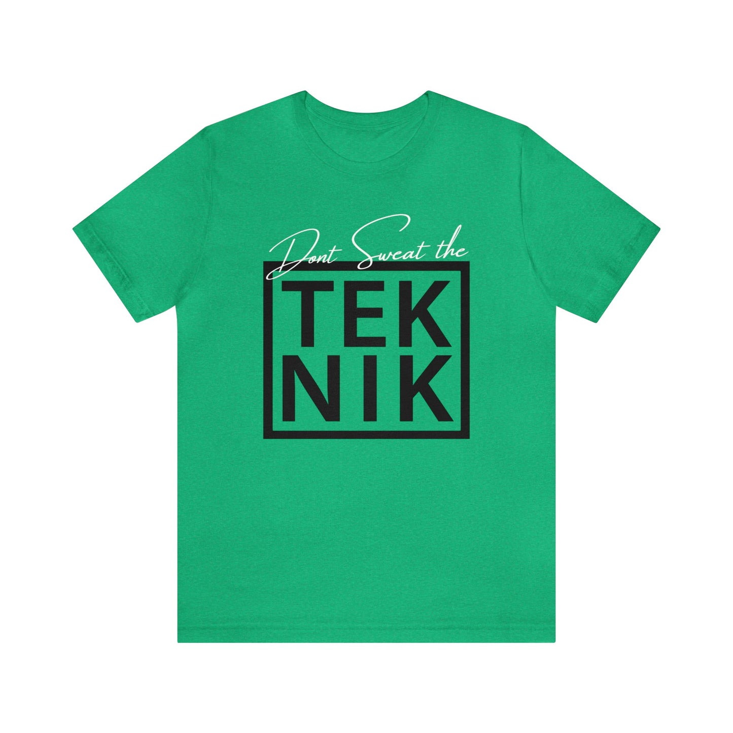 Don't Sweat the TEKNIK