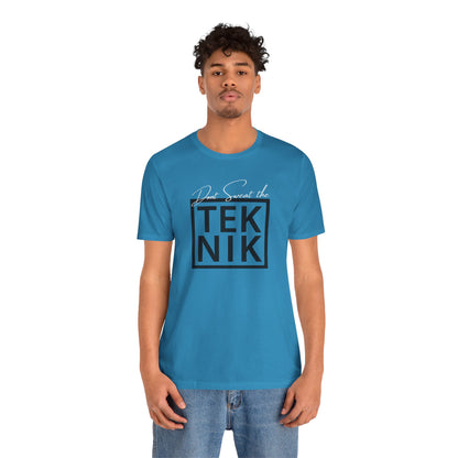 Don't Sweat the TEKNIK