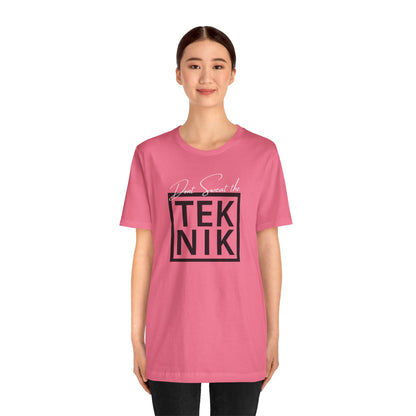 Don't Sweat the TEKNIK