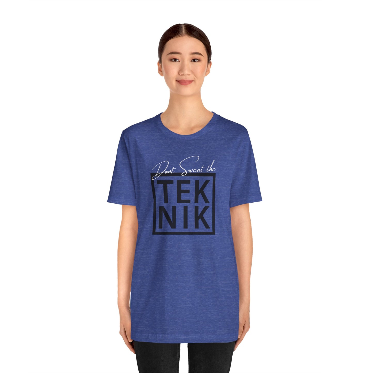 Don't Sweat the TEKNIK