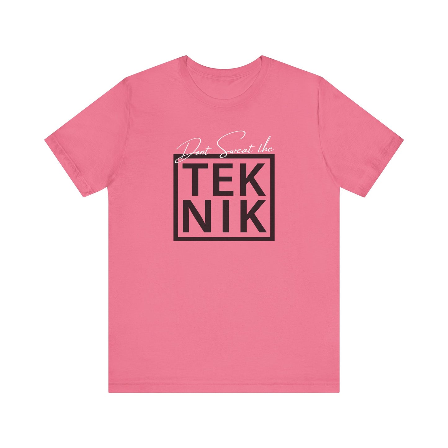 Don't Sweat the TEKNIK