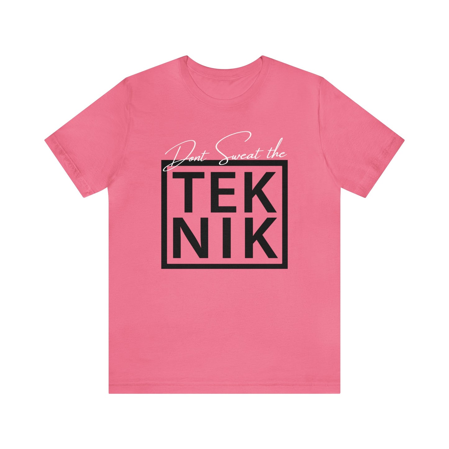 Don't Sweat the TEKNIK